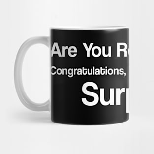 Are You Reading This?Congratulations, You're My Fiancé Now.Surprise! Mug